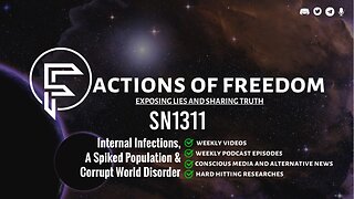SN1311: Internal Infections, A Spiked Population & Corrupt World Disorder