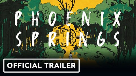 Phoenix Springs - Official Trailer | Women Led Games