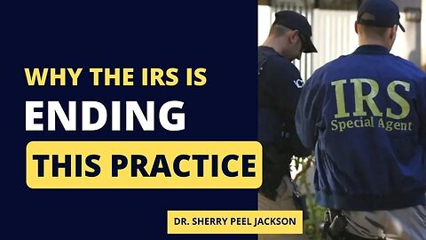 Why The IRS Is Ending This Practice
