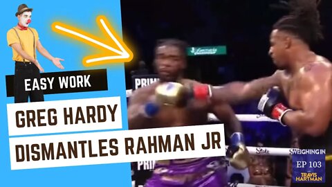 Rahman Jr WORKED over by Greg Hardy REACTION - Also FURY vs CHISORA