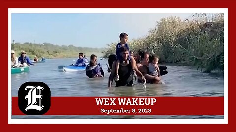 WEX Wakeup: Texas to keep floating Rio Grande barriers; Reflecting on US withdrawal from Afghanistan