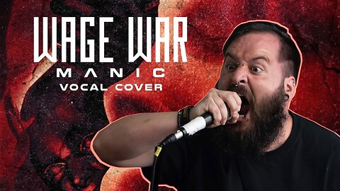 Worthy of the Crown - Manic by Wage War (Vocal Cover)