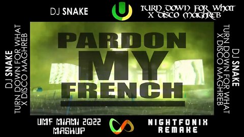 Turn Down For What vs. Disco Maghreb | DJ Snake UMF Miami 2022 Mashup (Nightfonix Remake)