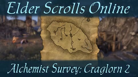Alchemist Survey: Craglorn 2 [Elder Scrolls Online] ESO