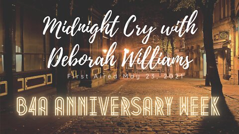 Anniversary Special: Deborah Williams, Midnight Cry with Deborah