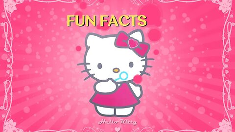 55 Things You Didn’t Know About Hello Kitty