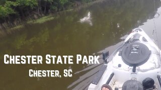 Chester State Park - Chester, SC - Kayak Fishing for Bass and Crappie