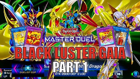 BLACK LUSTER GAIA! DUELIST CUP EVENT GAMEPLAY | PART 1 | YU-GI-OH! MASTER DUEL! ▽ S15 (MAR. 2023)