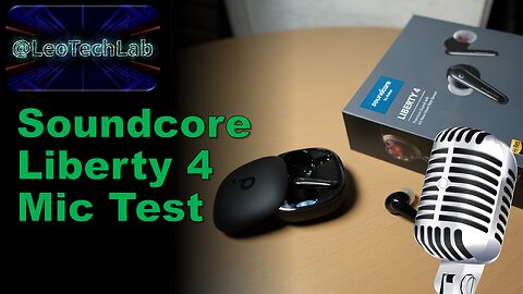 Mic Test - Soundcore Liberty 4