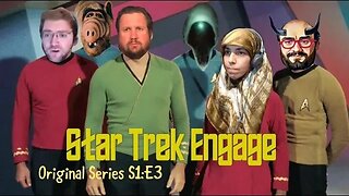 Star Trek Engage | ToS Season 1 Episode 3 "Where No Man Has Gone Before" Review And Discussion