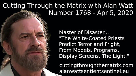 Cutting Through the Matrix with Alan Watt Number 1768 - Apr 5 2020