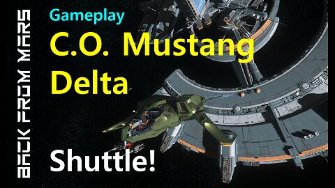 Star Citizen Gameplay C.O. MUSTANG DELTA Shuttle to IAE 2951 MICROTECH