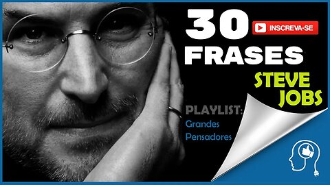 As 30 melhores e mais populares frases de Steve Jobs | #pensepositivo