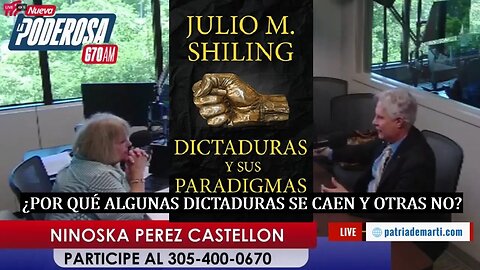 Julio M. Shiling con Ninoska: Dictaduras y sus paradigmas