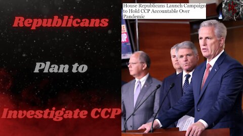 GOP's Plan to Investigate the Wuhan Lab as More Studies Emerge Questioning the CCP's Authenticity