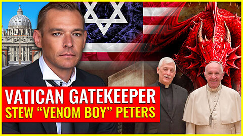 Vatican gatekeeper Stew Peters EXPOSED (VENOM BOY DOESN'T LIKE POINTING THE FINGER AT ROME)