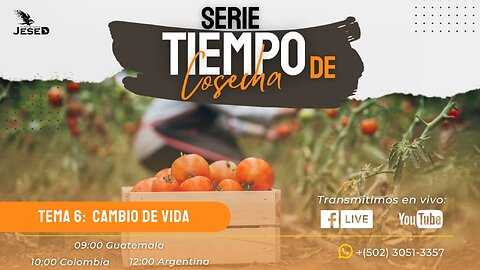 CABIO DE VIDA | SERIE: TIEMPO DE COSECHA