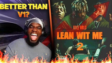 Lean Wit Me v2 - Juice WRLD | Reaction