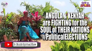 KENYA & ANGOLA NEEd OUR HELP!