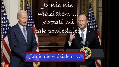 Ja nic nie widziałem .... rezydent Białego Domu się pomylił