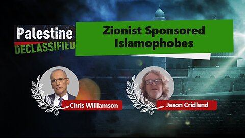 Episode 109: Zionist sponsored Islamophobes