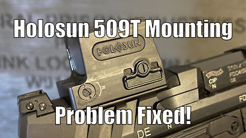 Holosun 509T Mounting Problem Fixed!
