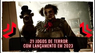 21 Jogos de Terror com Lançamento em 2023