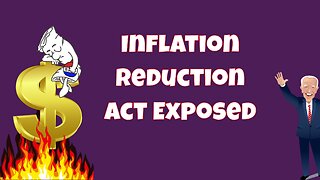 Inflation Act Exposed