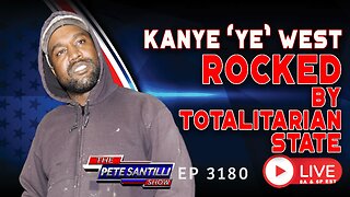 Kanye “Ye” West Rocked by Totalitarian State | EP 3180-8AM