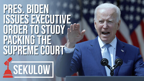 Pres. Biden Issues Executive Order to Study Packing the Supreme Court