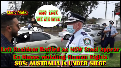 2021 SEP 23 The Big Prick Left Resident Baffled as NSW Stasi appear En Masse violating Human Rights
