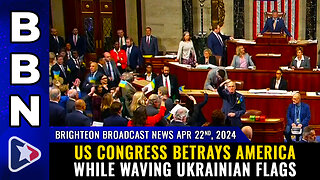 BBN, Apr 22, 2024 - US Congress BETRAYS America while waving UKRAINIAN flags