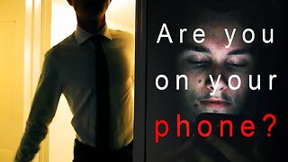 Are you on your phone? (Extended Cut)