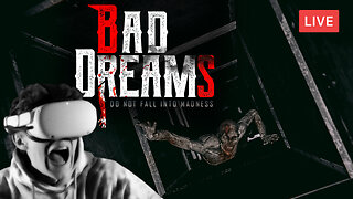 SATURDAY THE 14TH SPECIAL :: Bad Dreams :: MY FIRST HORROR GAME IN VR {18+}