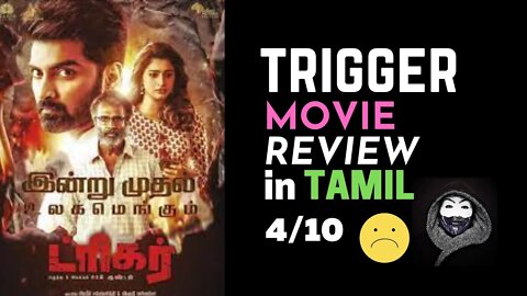 Trigger Movie review in TAMIL