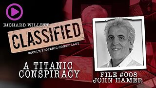 Classified | A Titanic Conspiracy | John Hamer