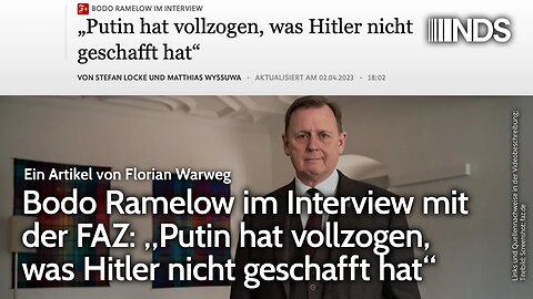 Bodo Ramelow im Interview mit der FAZ: „Putin hat vollzogen, was Hitler nicht geschafft hat“ | NDS