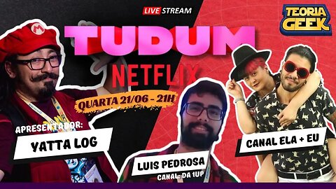 Vamos falar do TUDUM o grande evento da Netflix