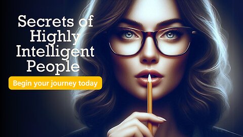 7 Secrets of Highly Intelligent People