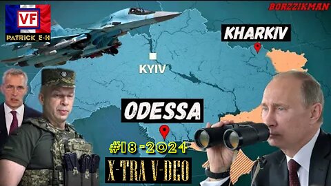 L'armée russe s'apprête à attaquer Odessa et Kharkiv. BORZZIKMAN. 30/03/24. + X-TRA V-DEO #18-2024.
