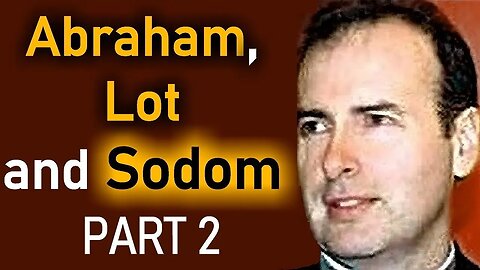 Abraham, Lot and Sodom Part 2 - Kenneth Stewart Sermon (Genesis 19:12)