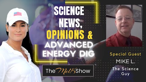 Mel K & Mike L The Science Guy Update On News, Opinions & Advanced Energy 9-2-22