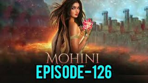 Mohini Episode 126 | Mohini 126 | Mohini Full Episode 126 #Mohini #Pocketfmstory