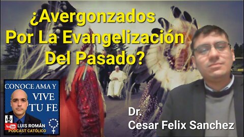 😢 Avergonzados Por Evangelización Del Pasado 🤦‍♀️ Disculpas Papa Francisco Canadá / Luis Roman