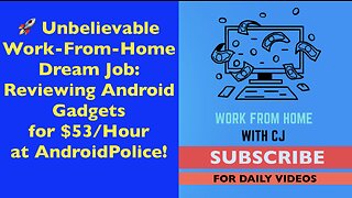 🚀 Unbelievable Work From Home Dream Job: Reviewing Android Gadgets for $53:Hour at AndroidPolice!