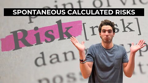 How To Taking Spontaneous Calculated Risks