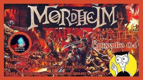 Mordheim vs. Warcry vs. Frostgrave: qual è il migliore gioco per principianti e perché? Ep 04