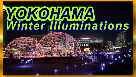 Winter Illuminations 2020 I YOKOHAMA I JAPAN