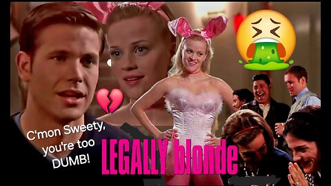 Legally Blonde (2001) A Straight Man's Point of View (Part 6)
