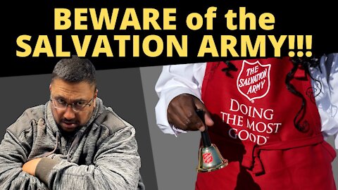 DON’T give a DIME to the SALVATION ARMY!!!